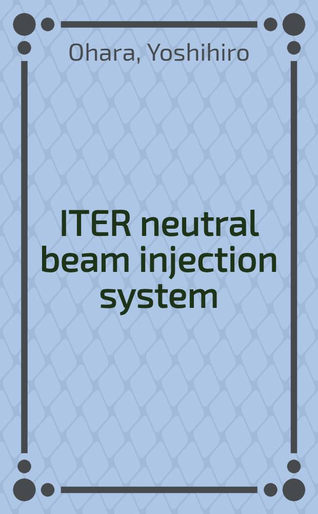 ITER neutral beam injection system : Jap. design proposal