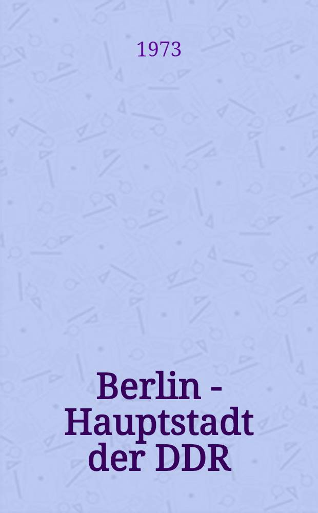 Berlin - Hauptstadt der DDR : Album
