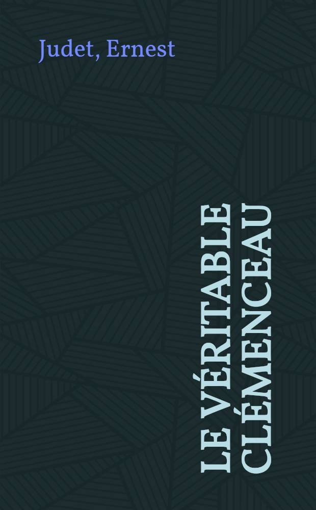 Le véritable Clémenceau