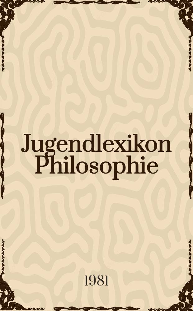 Jugendlexikon Philosophie