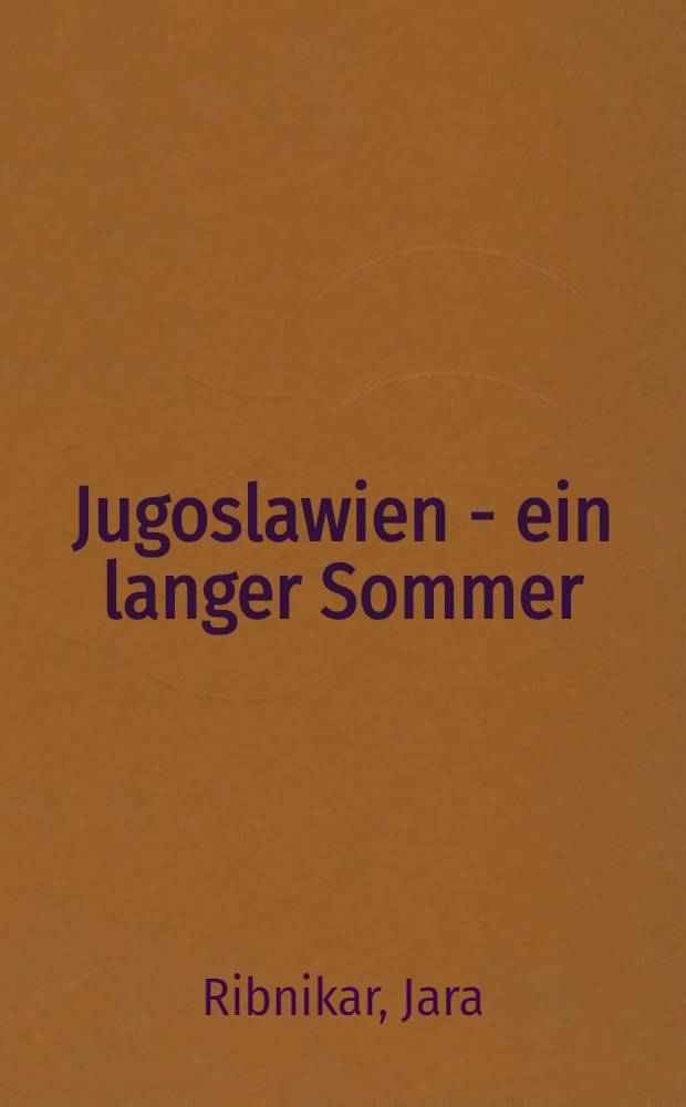Jugoslawien - ein langer Sommer : Album