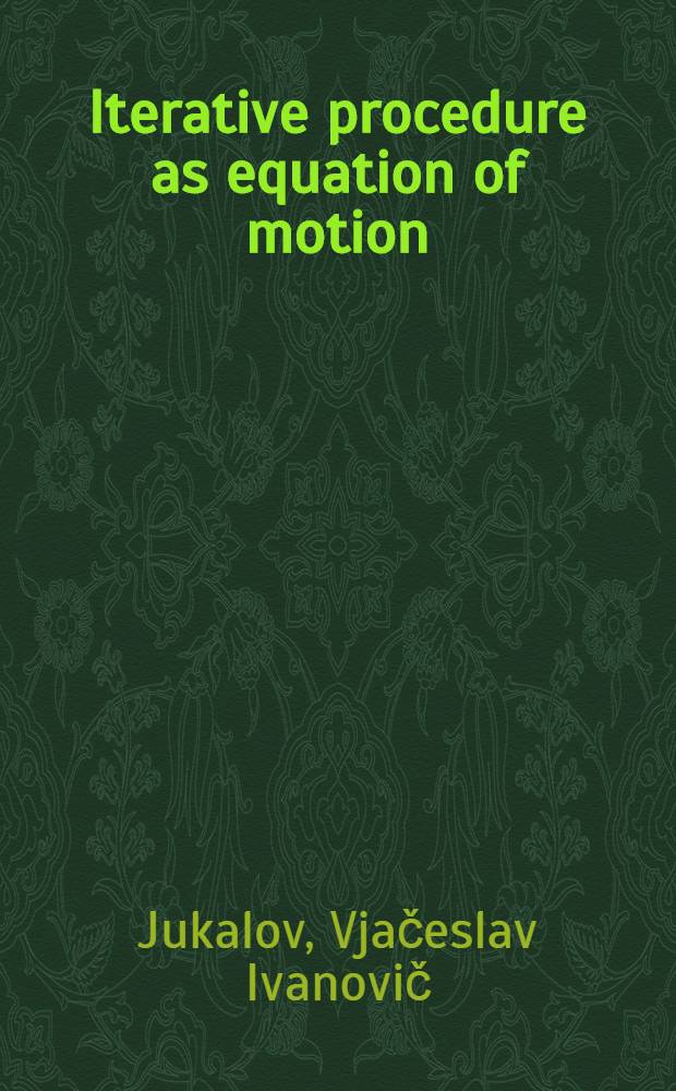 Iterative procedure as equation of motion