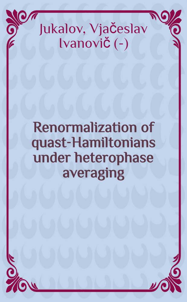 Renormalization of quast-Hamiltonians under heterophase averaging