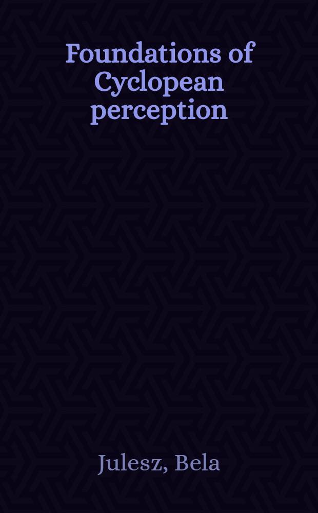 Foundations of Cyclopean perception