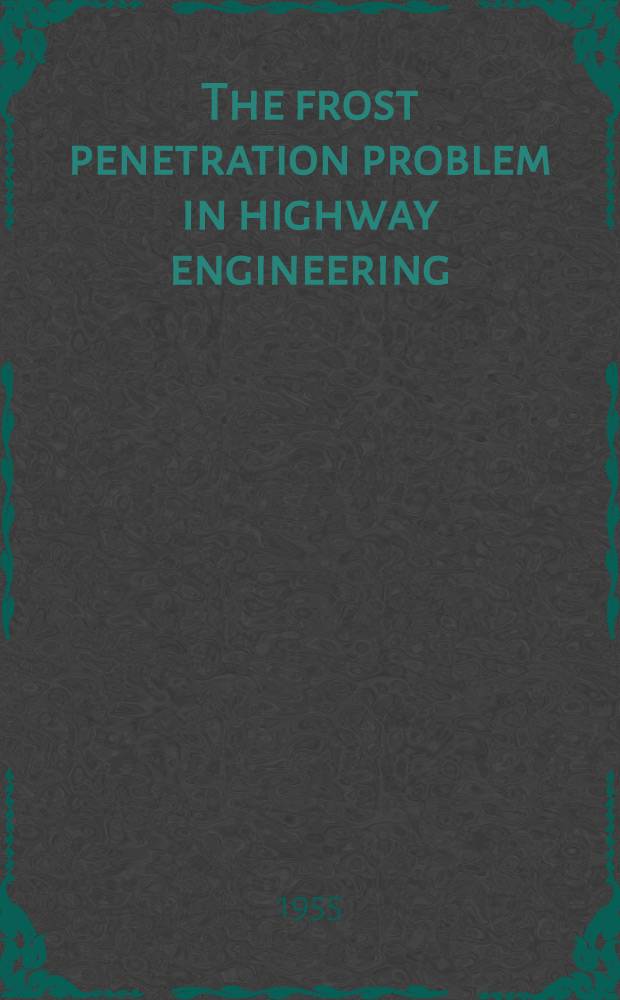 The frost penetration problem in highway engineering