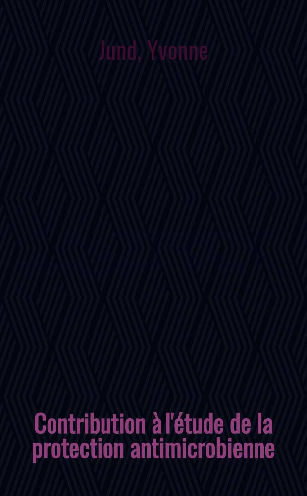 Contribution à l'étude de la protection antimicrobienne : L'assainissement du papier-monnaie : Thèse ..