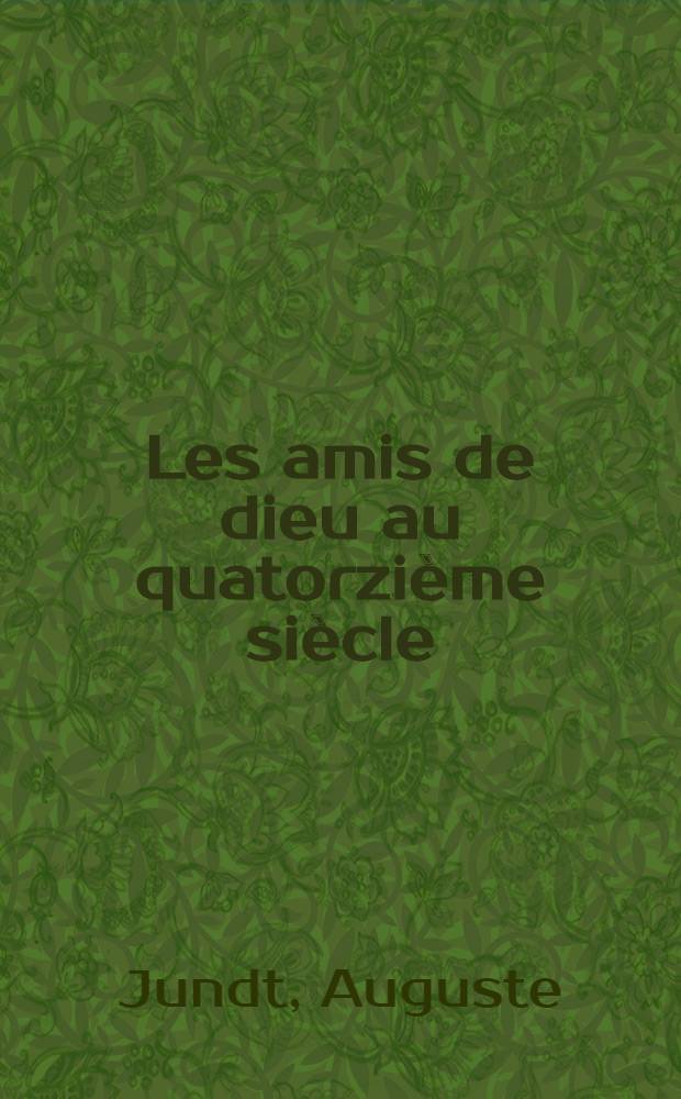 Les amis de dieu au quatorzième siècle