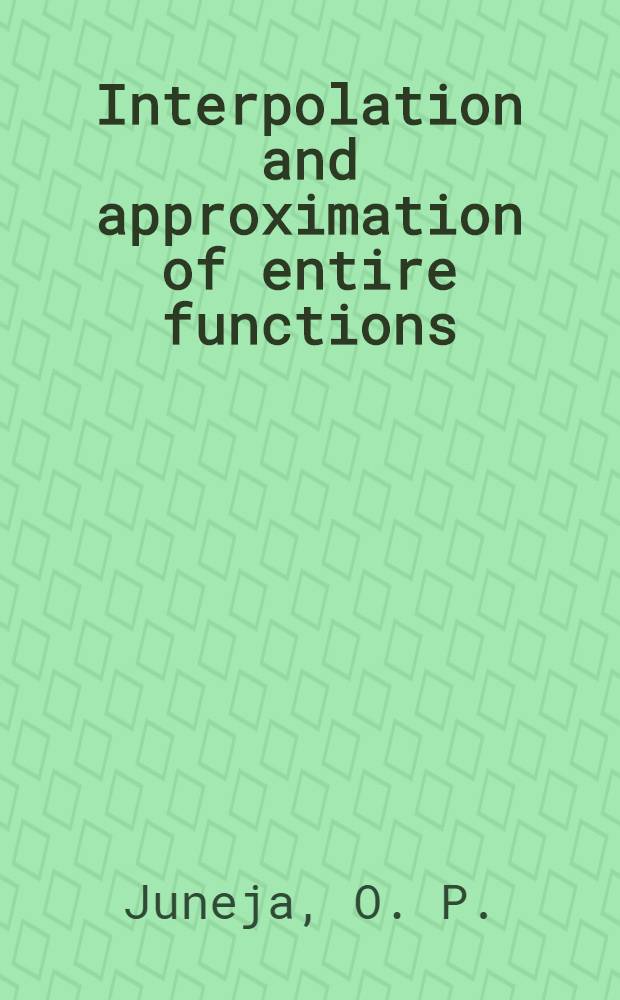 Interpolation and approximation of entire functions