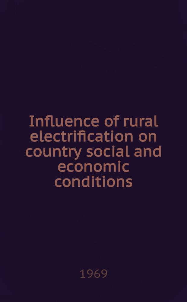 Influence of rural electrification on country social and economic conditions
