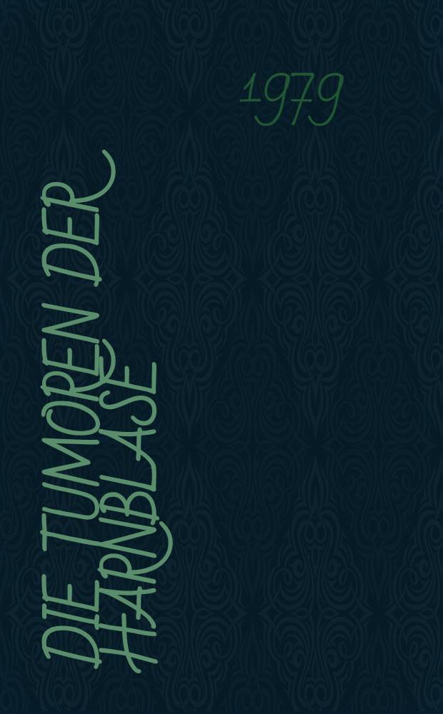 Die Tumoren der Harnblase : Beziehungen zwischen präoperativen Befunden, Behandlungsmethoden und Fünfjahresheilung : Inaug.-Diss