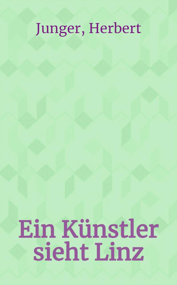 Ein Künstler sieht Linz : Album