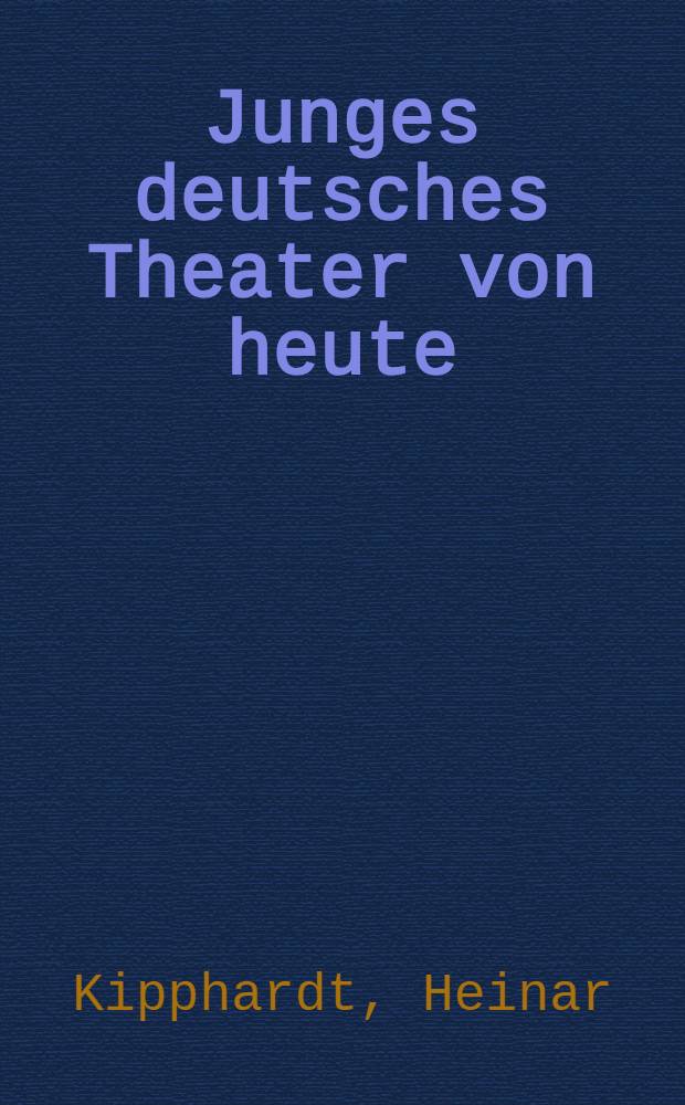 Junges deutsches Theater von heute