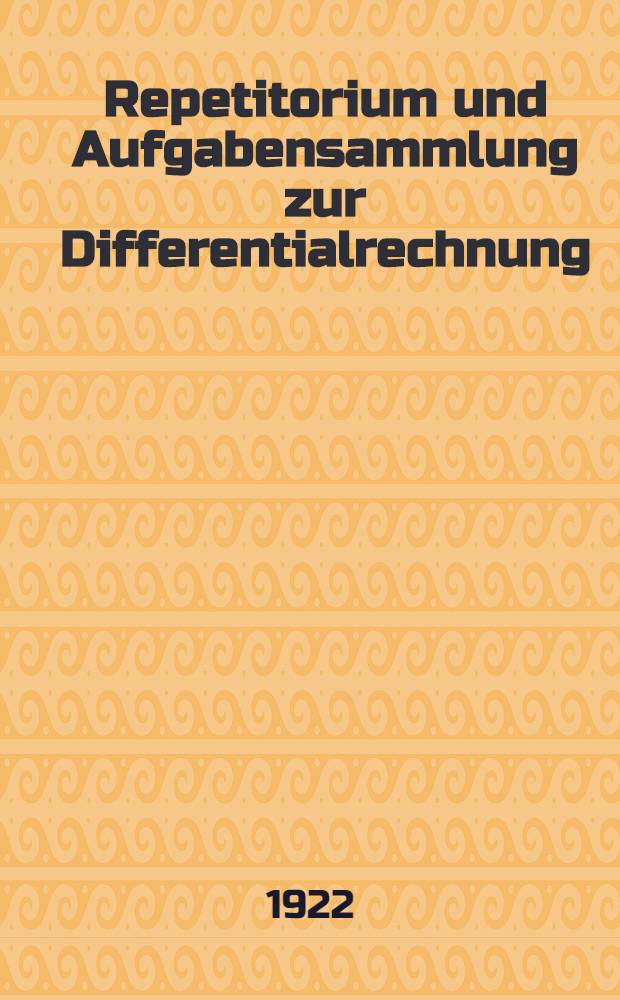 Repetitorium und Aufgabensammlung zur Differentialrechnung