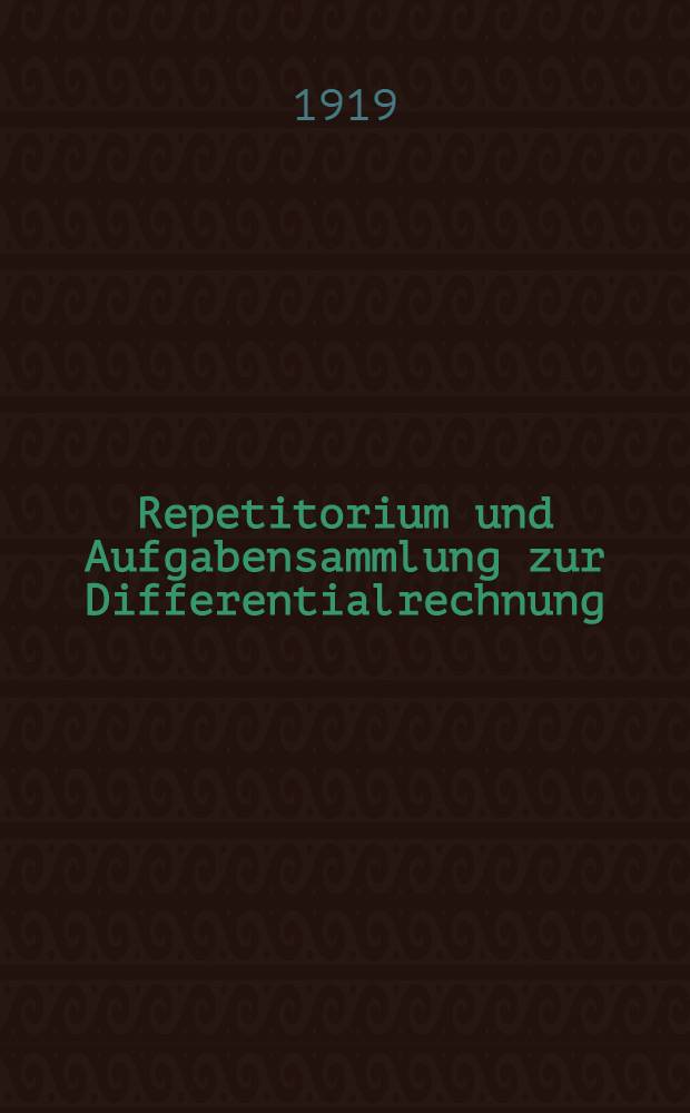 Repetitorium und Aufgabensammlung zur Differentialrechnung