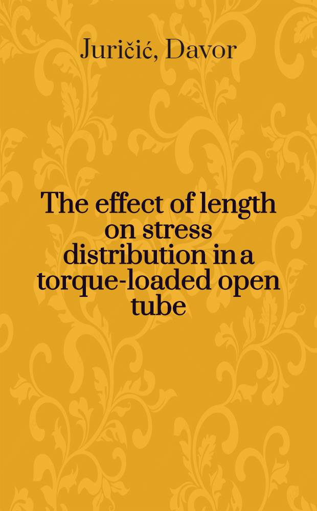 The effect of length on stress distribution in a torque-loaded open tube