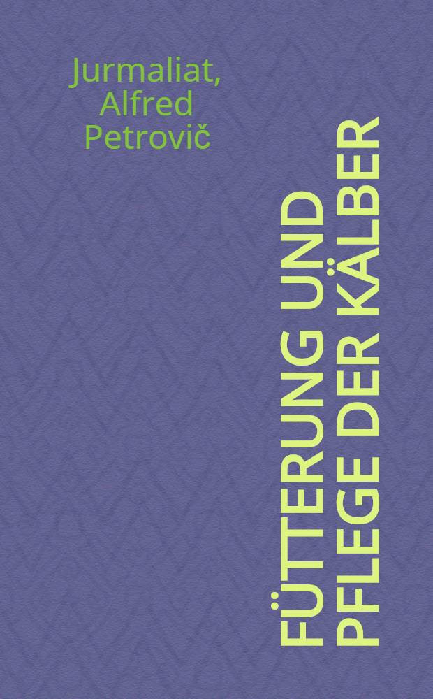 Fütterung und Pflege der Kälber