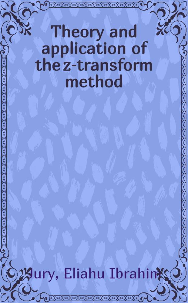 Theory and application of the z-transform method