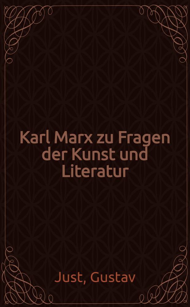 Karl Marx zu Fragen der Kunst und Literatur