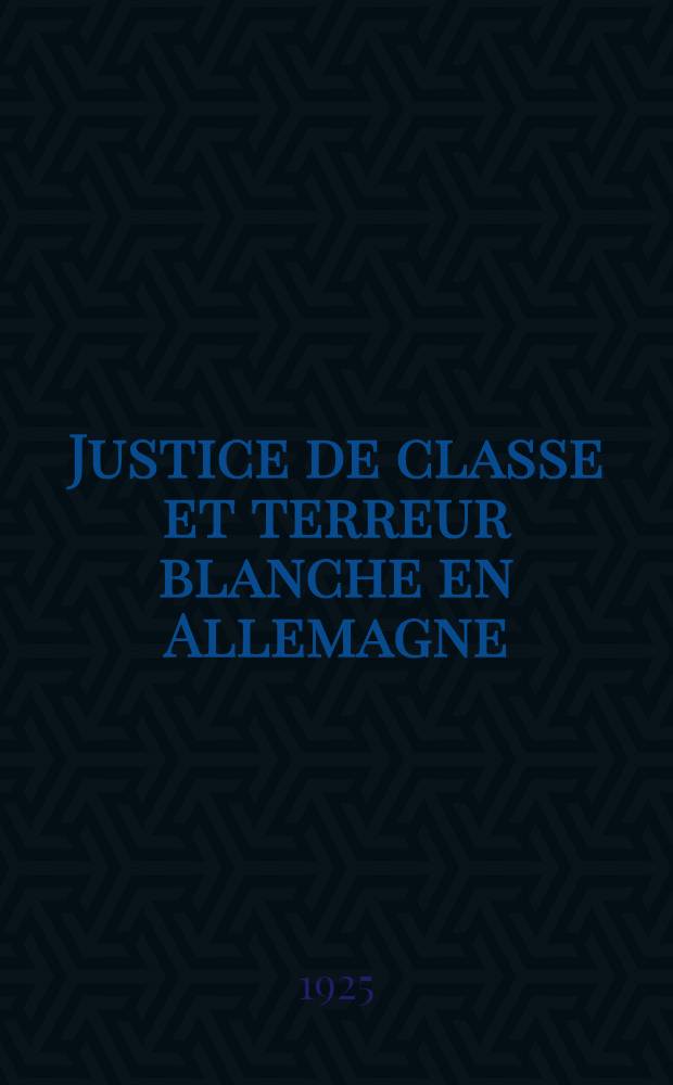 Justice de classe et terreur blanche en Allemagne