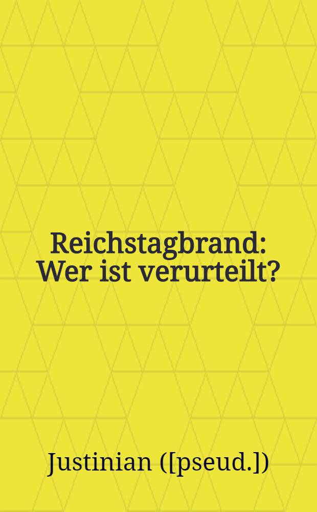 Reichstagbrand : Wer ist verurteilt?
