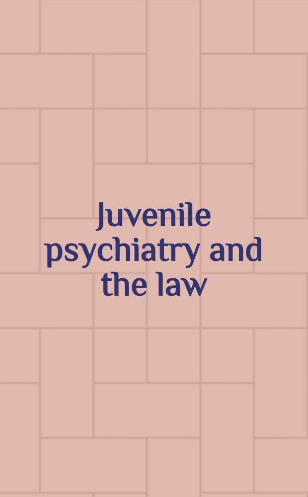 Juvenile psychiatry and the law