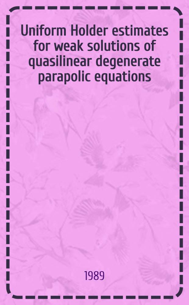 Uniform Holder estimates for weak solutions of quasilinear degenerate parapolic equations