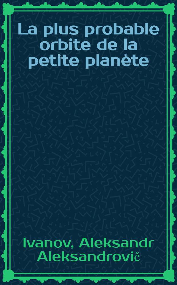 La plus probable orbite de la petite planète (122) Gerda d'après les observations en 34 oppositions de 1872 à 1934