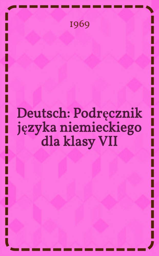 Deutsch : Podręcznik języka niemieckiego dla klasy VII