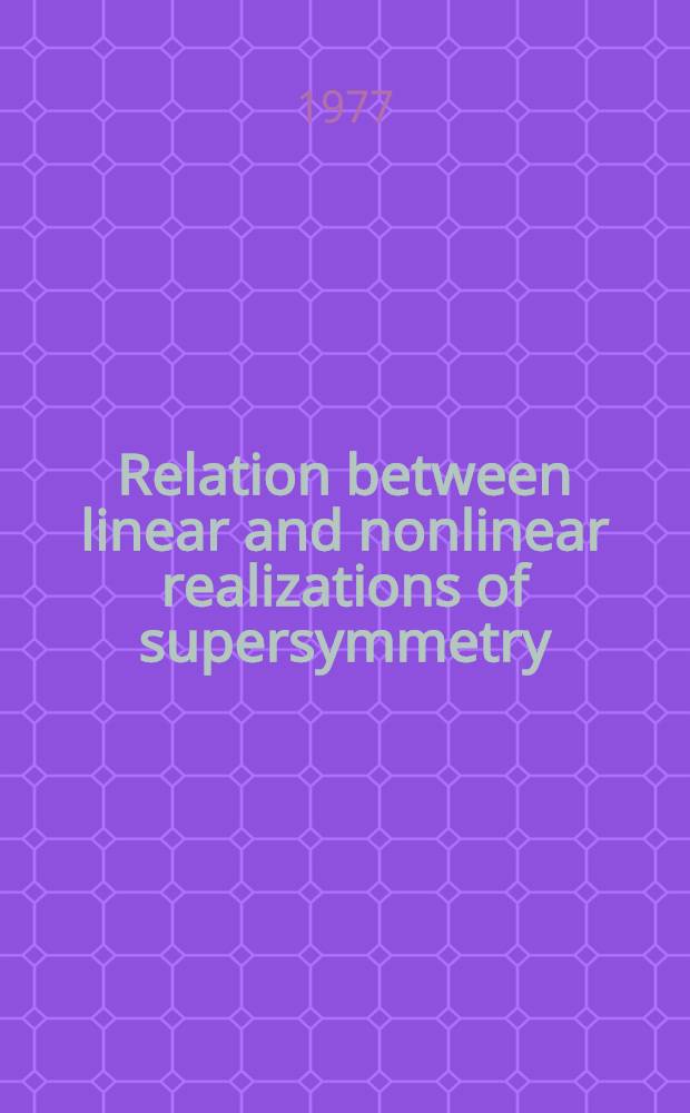 Relation between linear and nonlinear realizations of supersymmetry