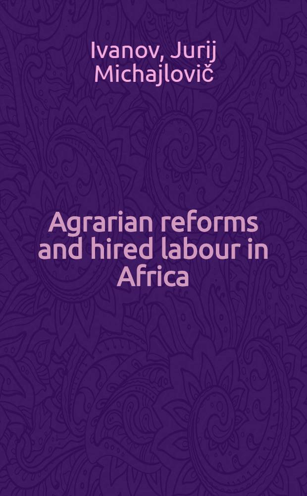 Agrarian reforms and hired labour in Africa