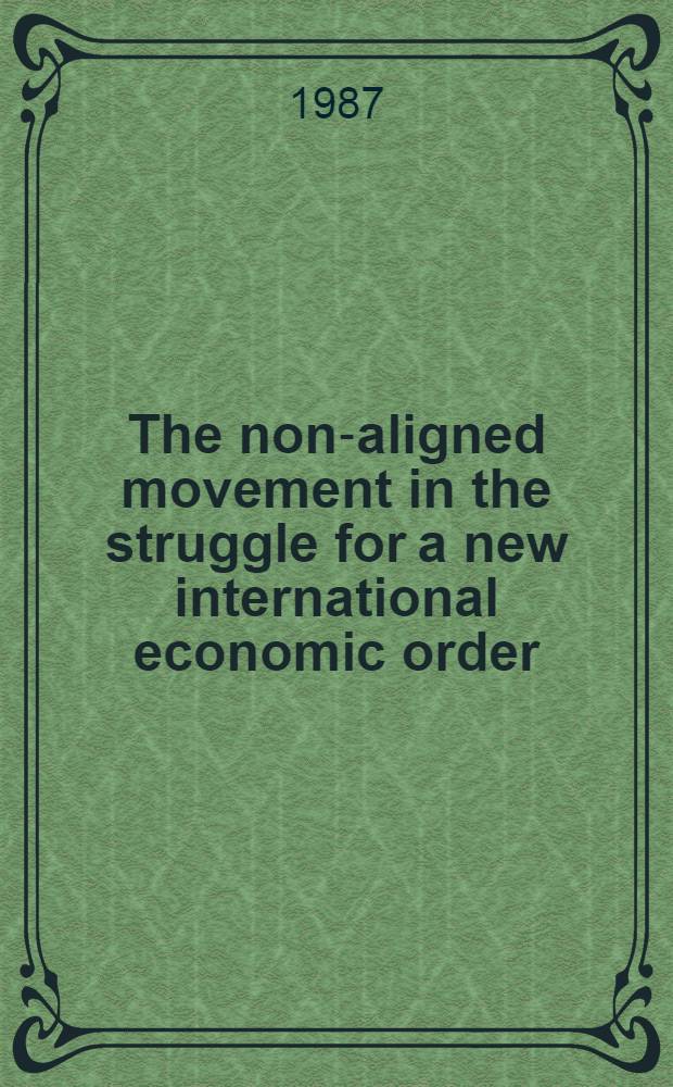 The non-aligned movement in the struggle for a new international economic order