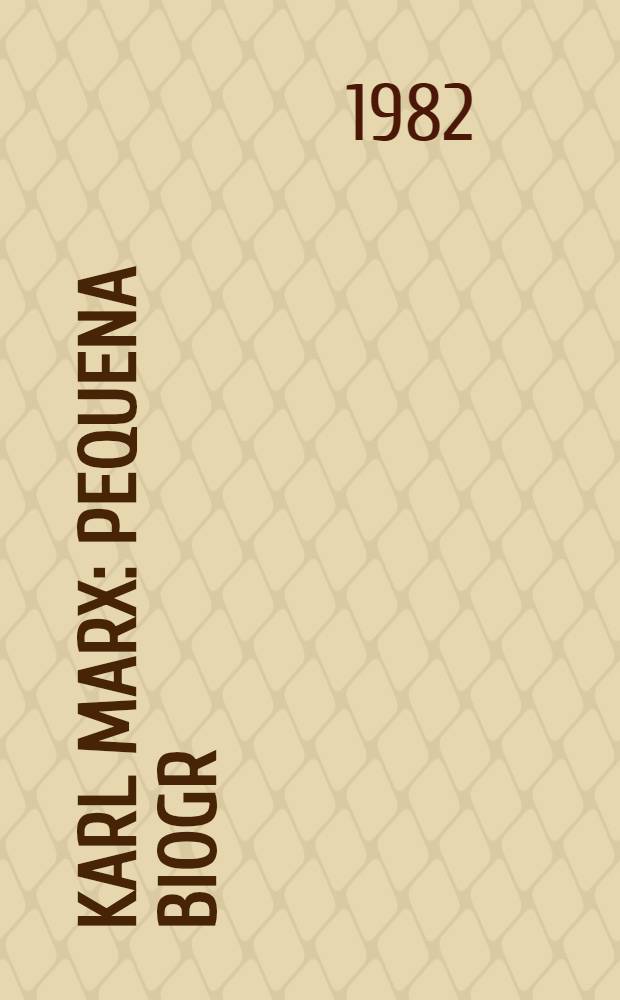 Karl Marx : Pequena biogr