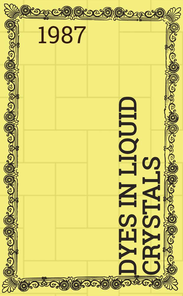 Dyes in liquid crystals