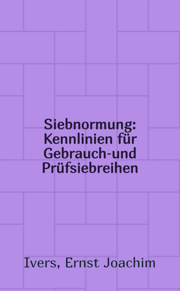 Siebnormung : Kennlinien für Gebrauchs- und Prüfsiebreihen