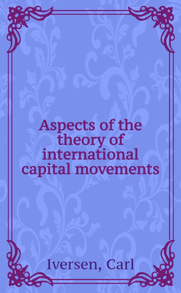 Aspects of the theory of international capital movements