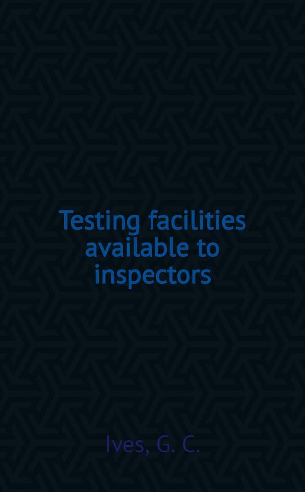 Testing facilities available to inspectors