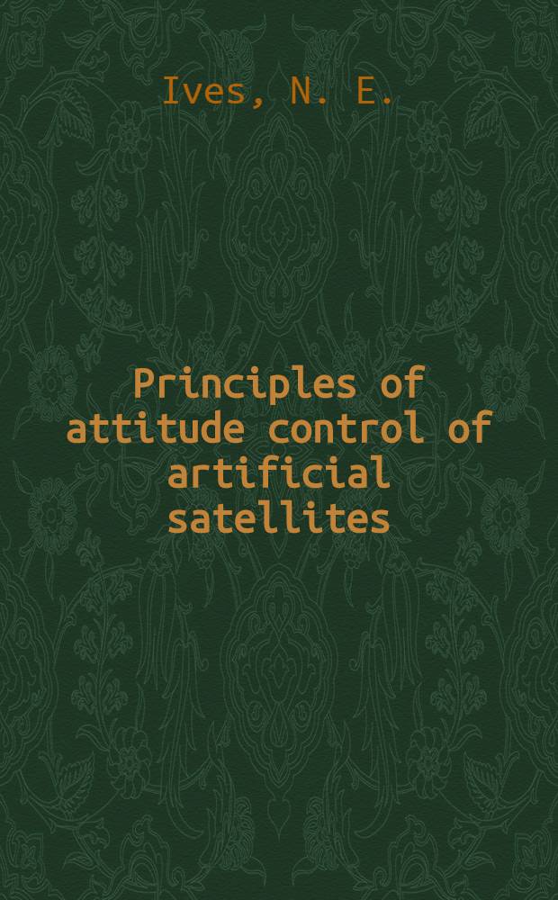 Principles of attitude control of artificial satellites