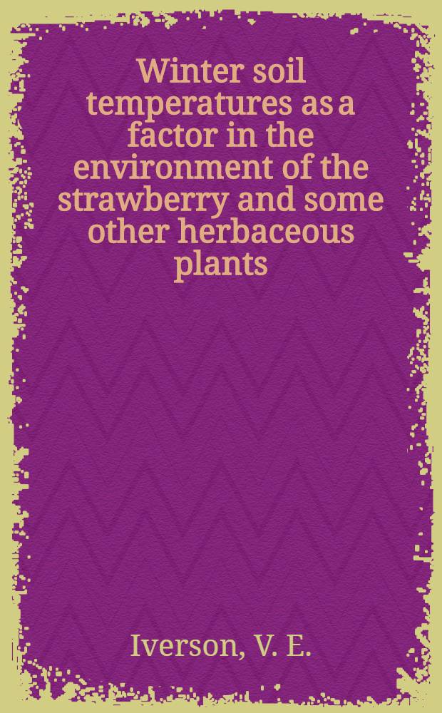 Winter soil temperatures as a factor in the environment of the strawberry and some other herbaceous plants