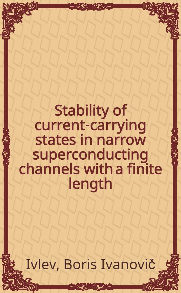 Stability of current-carrying states in narrow superconducting channels with a finite length
