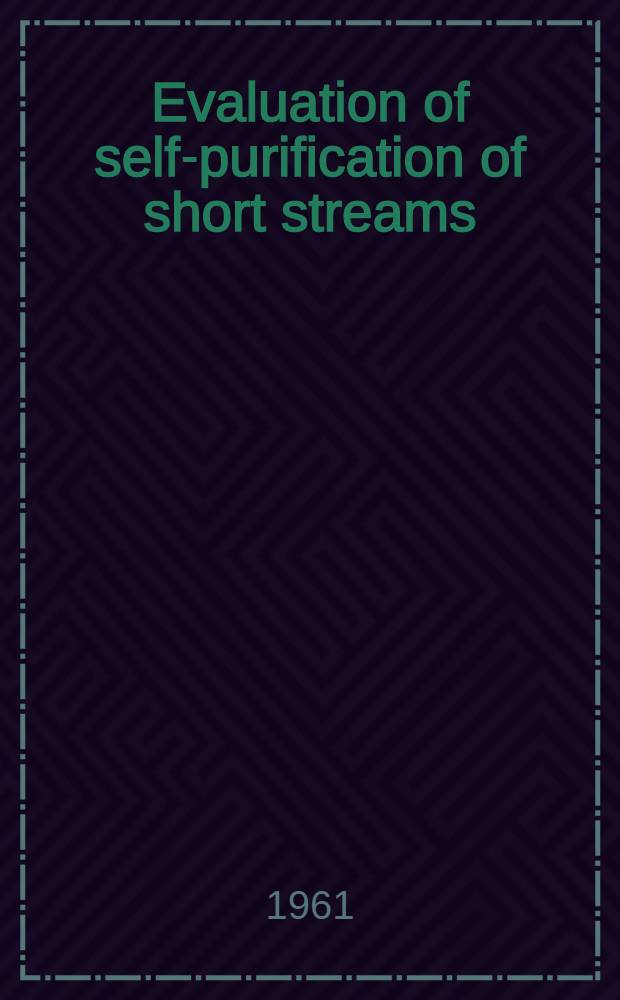 Evaluation of self-purification of short streams