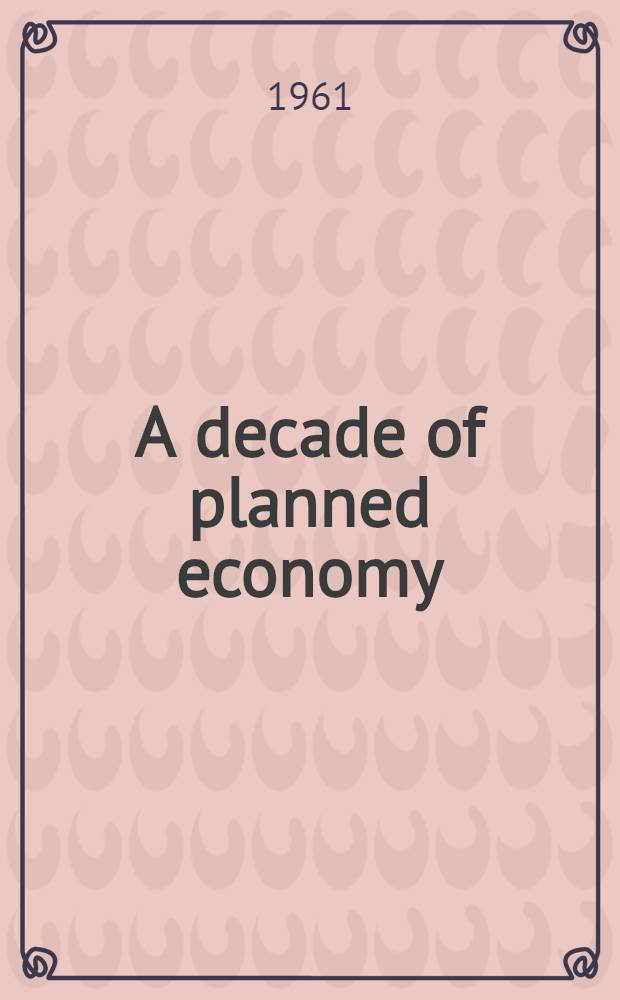 A decade of planned economy : A critical examination of Indian plans