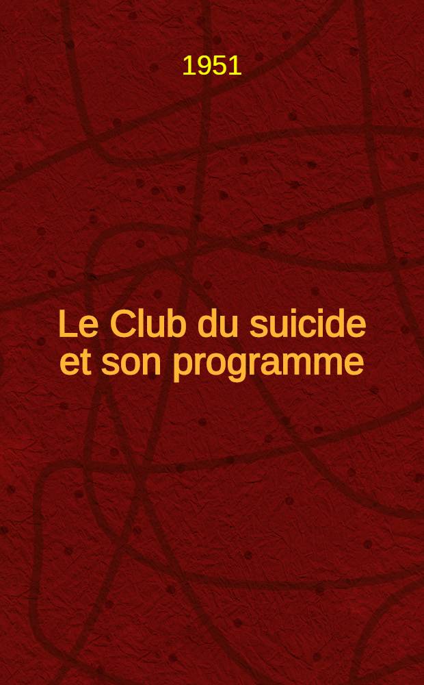 Le Club du suicide et son programme