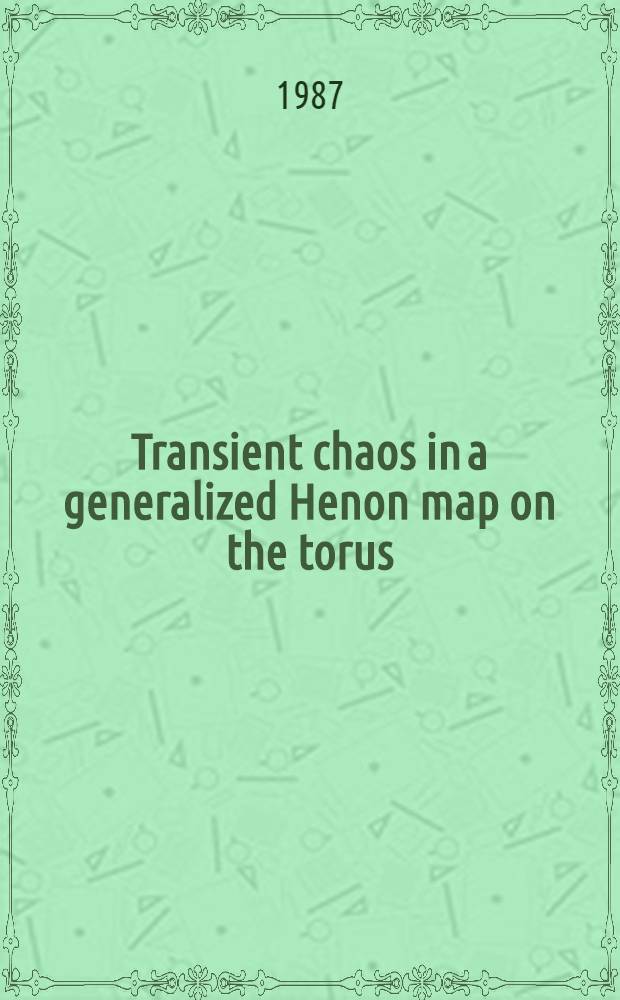 Transient chaos in a generalized Henon map on the torus