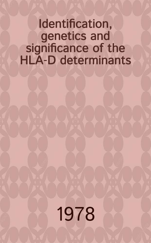 Identification, genetics and significance of the HLA-D determinants : Diss.