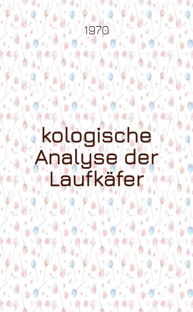 Ökologische Analyse der Laufkäfer (Carabidae) einiger Agrarkulturen