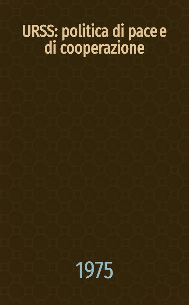 URSS: politica di pace e di cooperazione