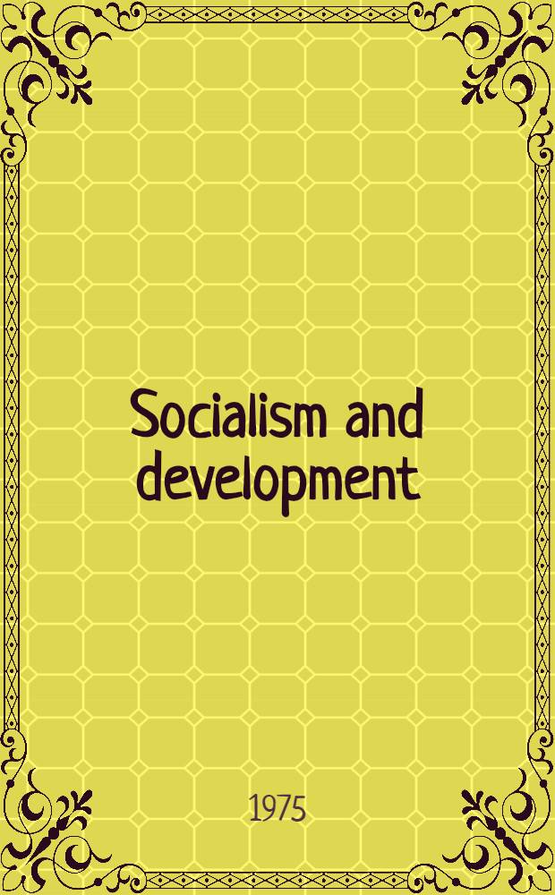 Socialism and development : Recent experience