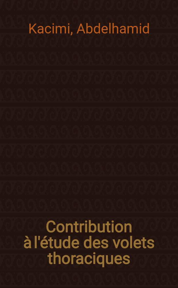 Contribution à l'étude des volets thoraciques : À propos de 57 cas : Thèse ..