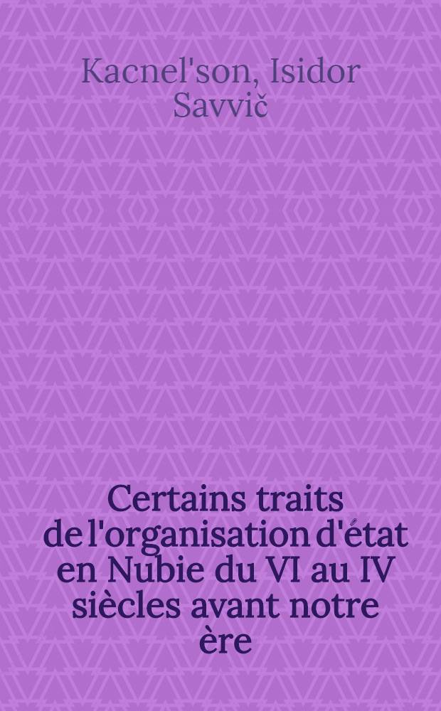 Certains traits de l'organisation d'état en Nubie du VI au IV siècles avant notre ère