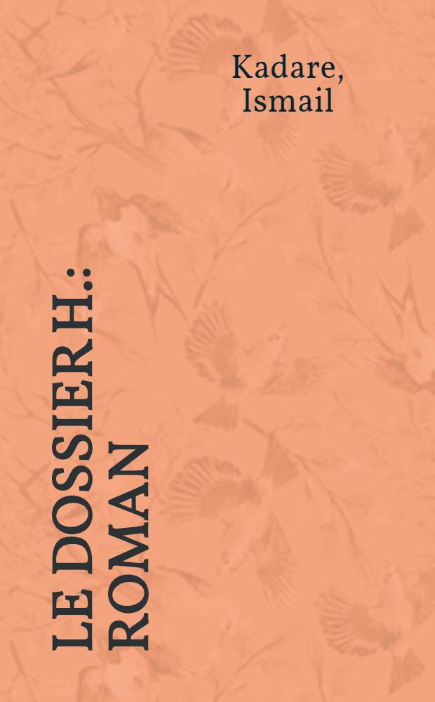 Le dossier H. : Roman